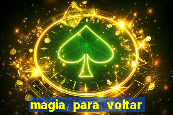 magia para voltar no tempo